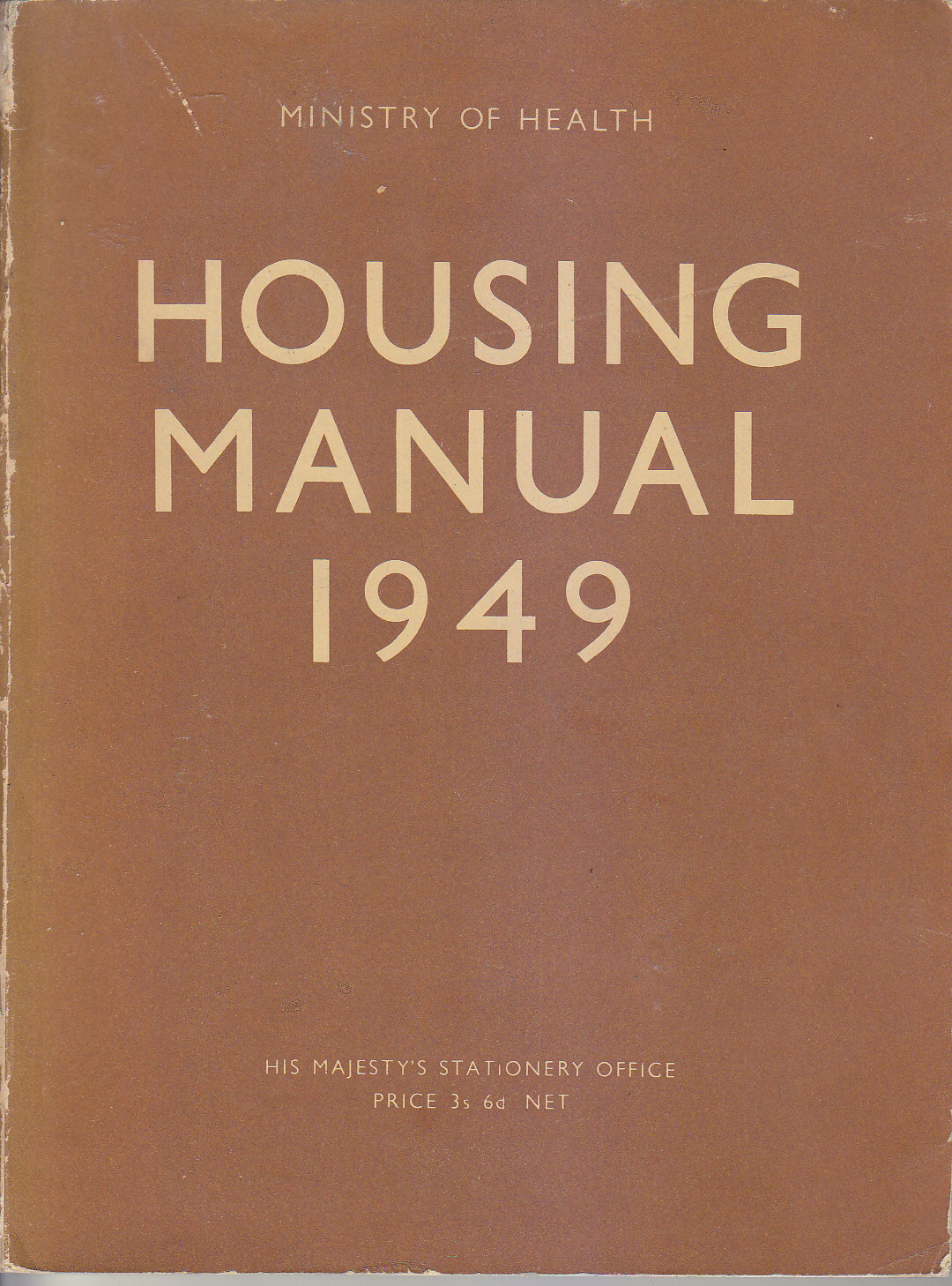 HOUSING MANUAL Ministry of Health 1949 His majesty's Stationery Office …