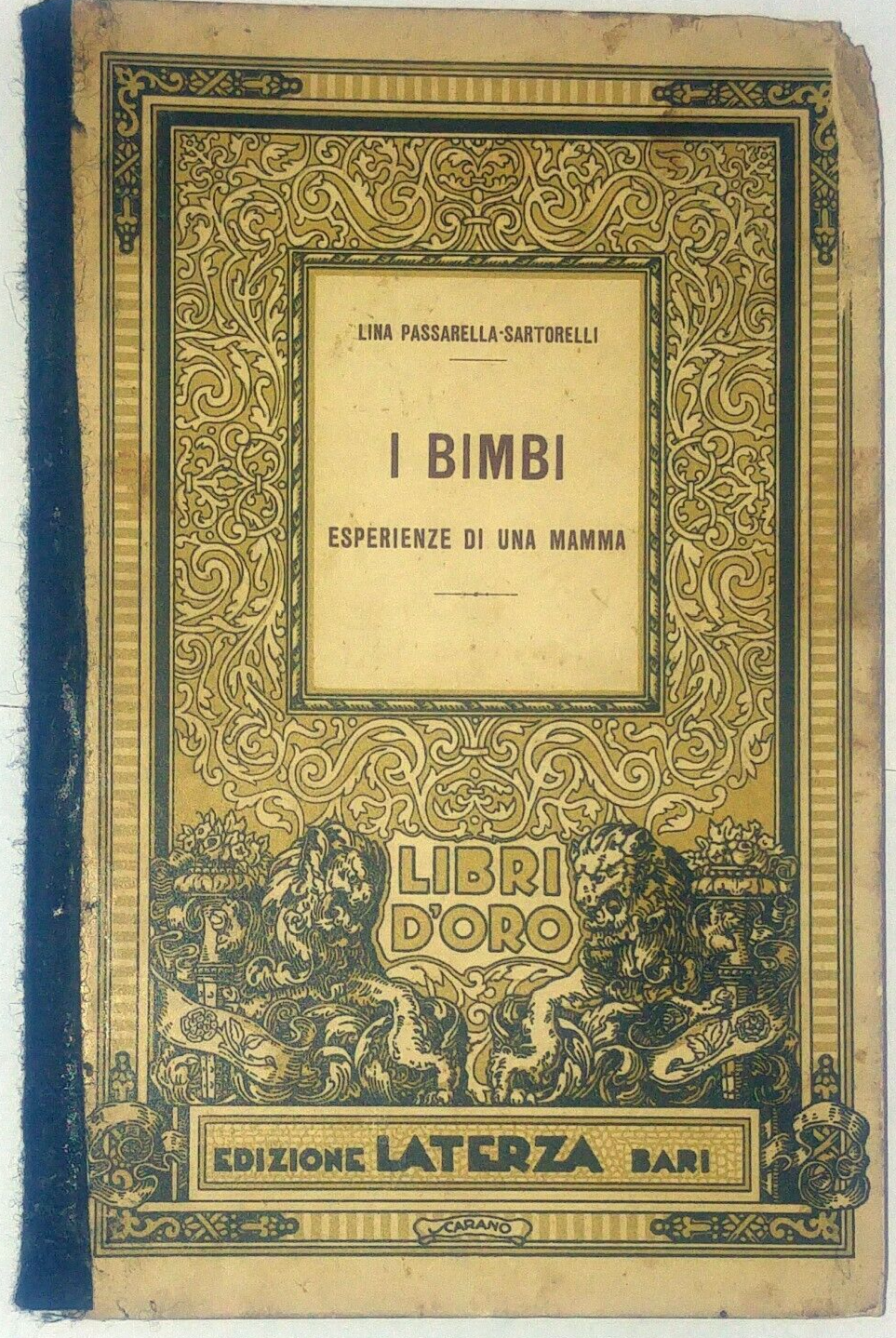 I BIMBI esperienze di una mamma Lina Passarella Sartorelli 1932 …