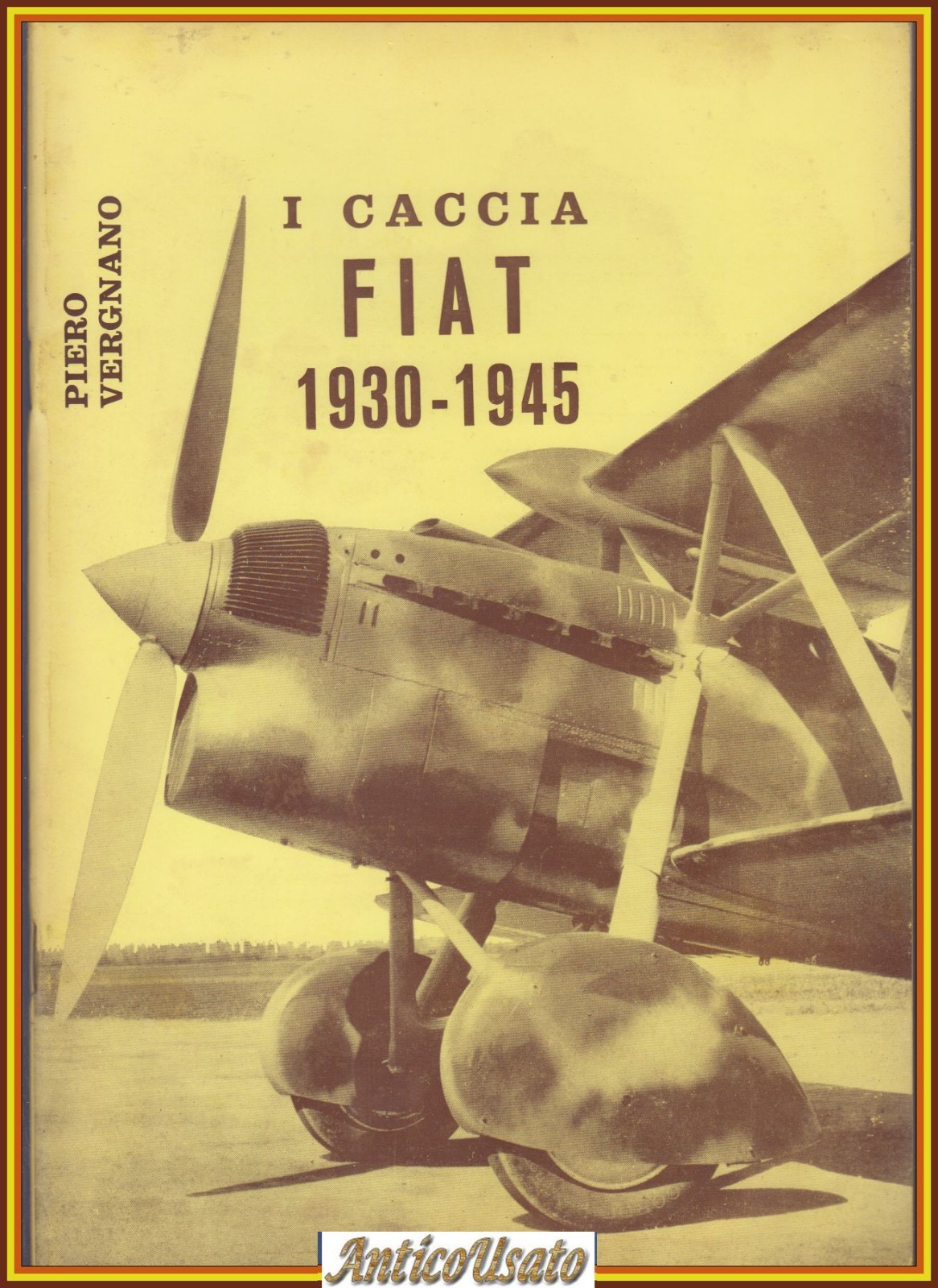 I CACCIA FIAT 1930 1945 di Piero Vergnano 1971 Intyrama …