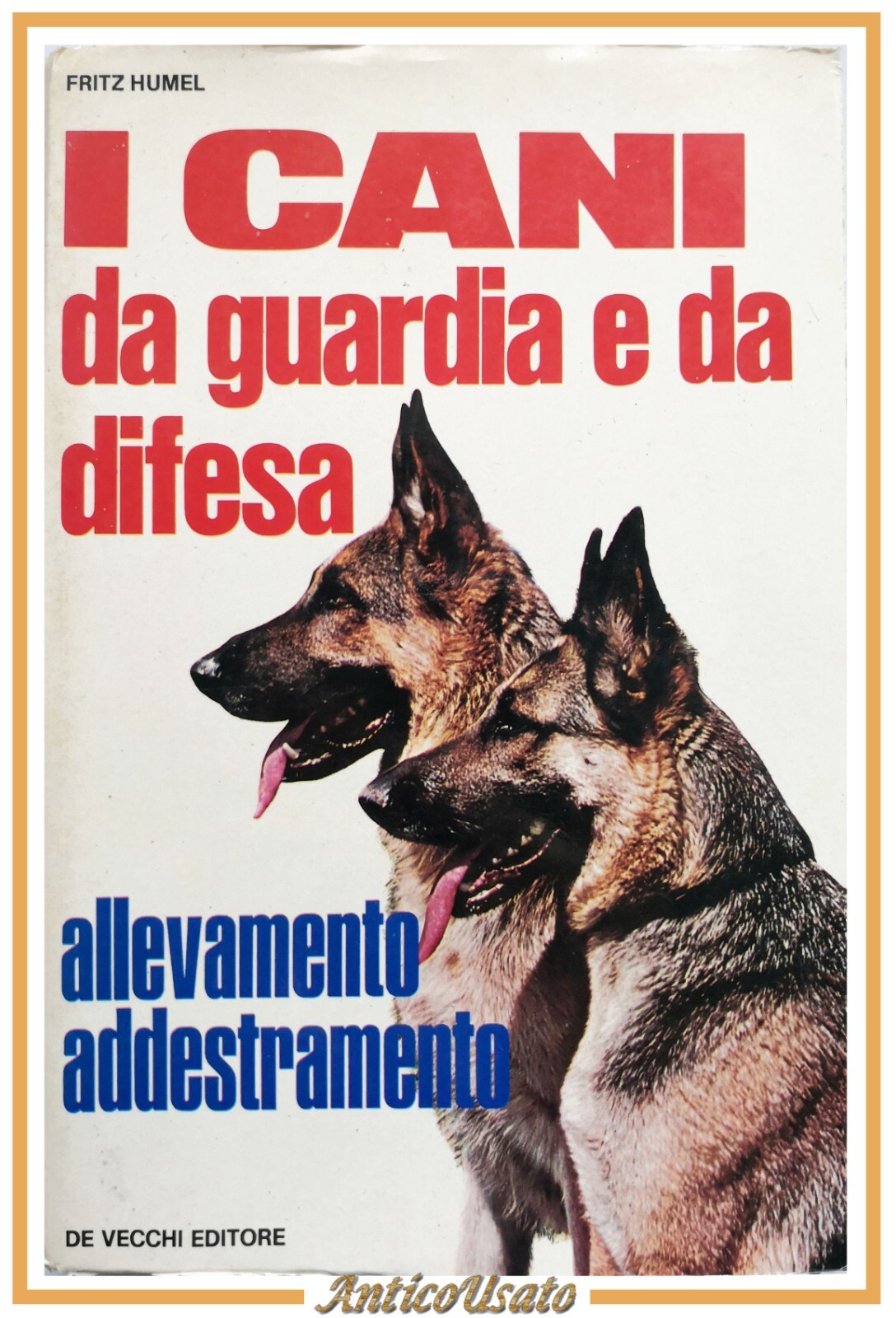 I CANI DA GUARDIA E DA DIFESA di Fritz Humel …