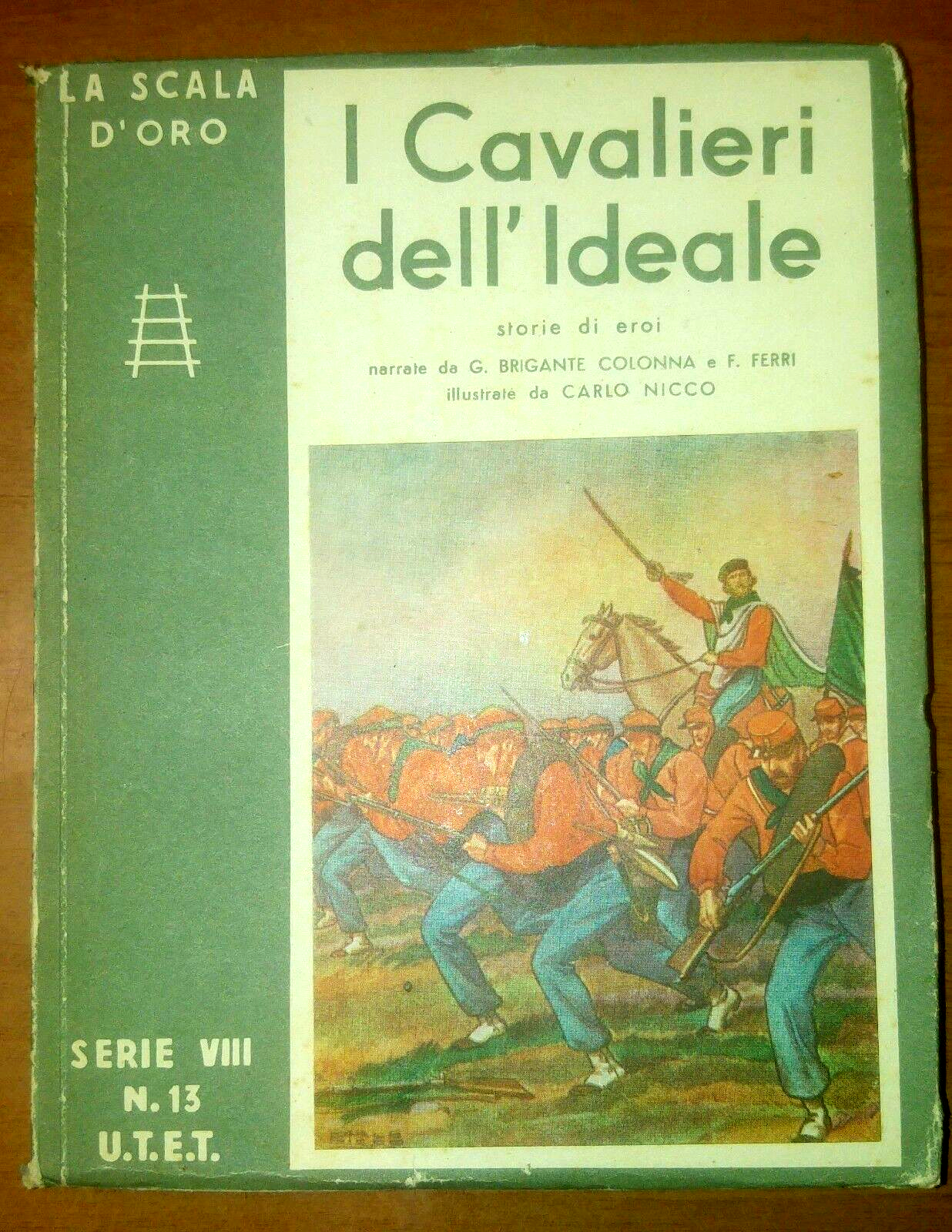 I Cavalieri Dell'Ideale di Brigante Colonna 1953 SCALA D'ORO UTET …