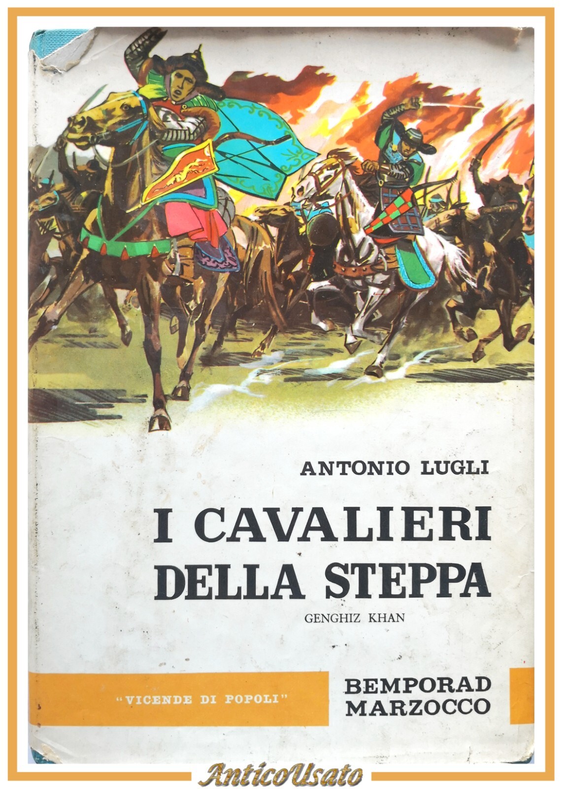 I CAVALIERI DELLA STEPPA di Antonio Lugli 1959 Bemporad Marzocco …