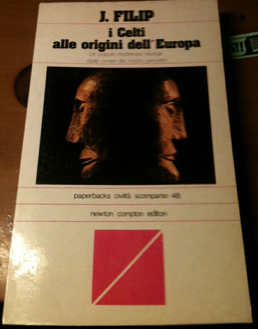 I CELTI ALLE ORIGINI DELL'EUROPA di J Filip 1980 Newton …
