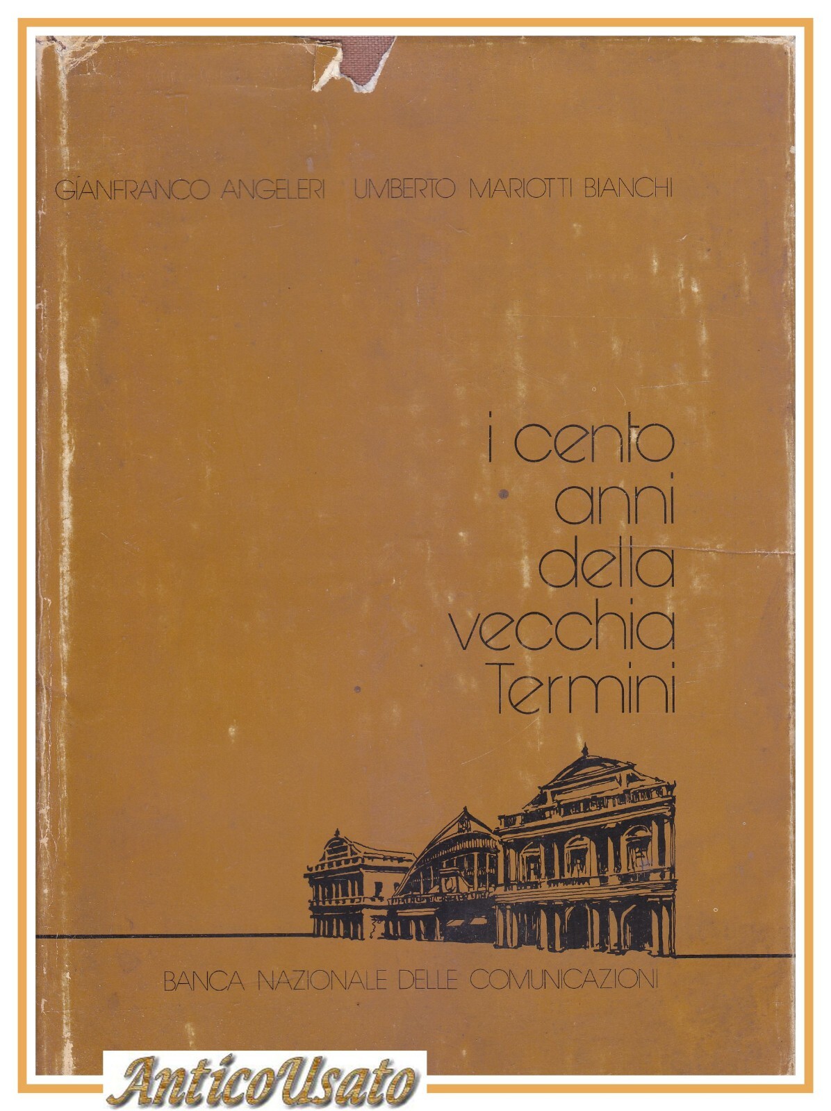 I CENTO ANNI DELLA VECCHIA TERMINI di Angeleri e Mariotti …