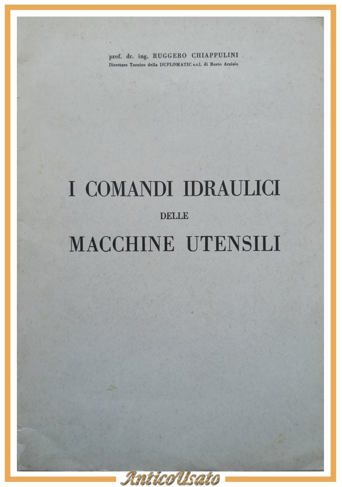 I COMANDI IDRAULICI DELLE MACCHINE UTENSILI di Ruggero Chiappulini Libro …