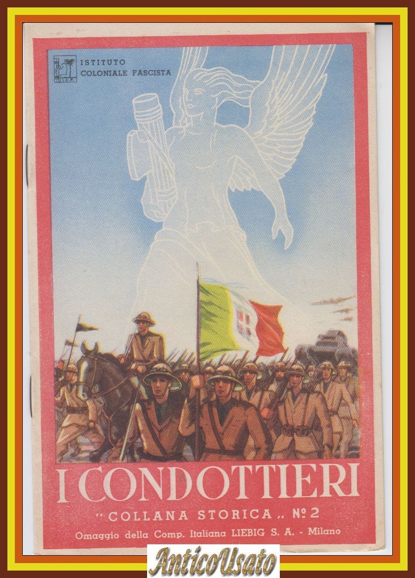 I CONDOTTIERI collana storica LIEBIG istituto coloniale fascista 1937?