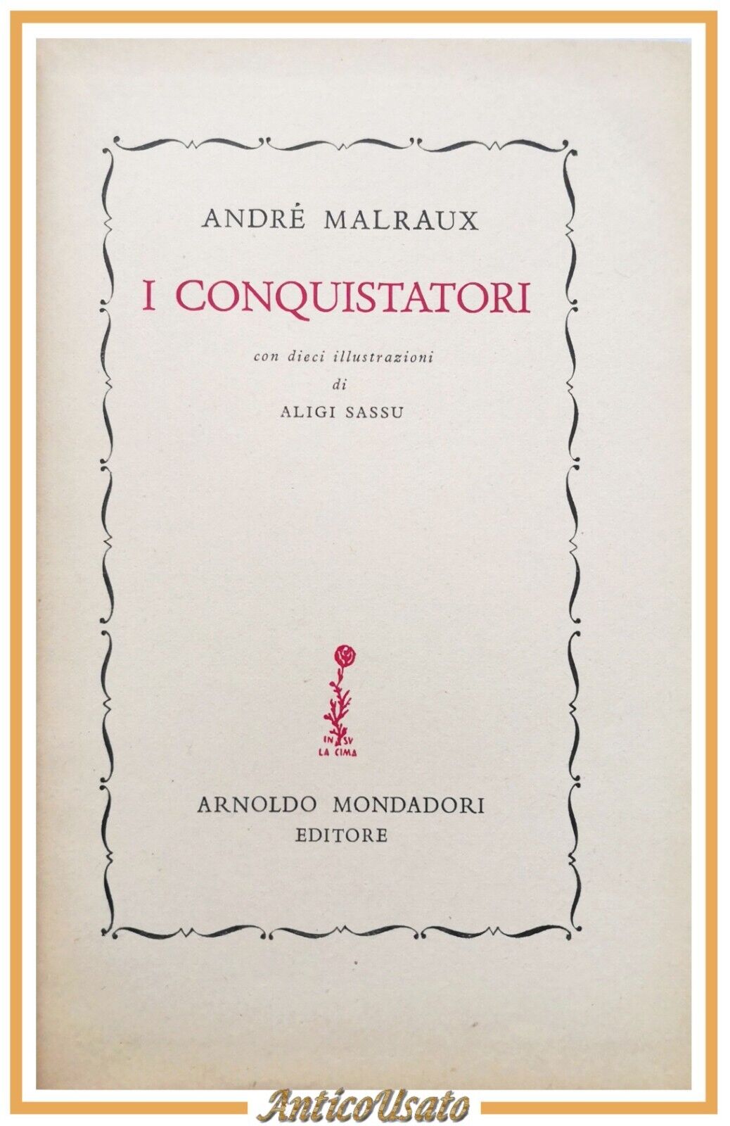 I CONQUISTATORI di André Malraux 1947 Mondadori libro illustrato da …