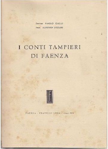 I CONTI TAMPIERI DI FAENZA di Paolo Galli Alfonso Laz …