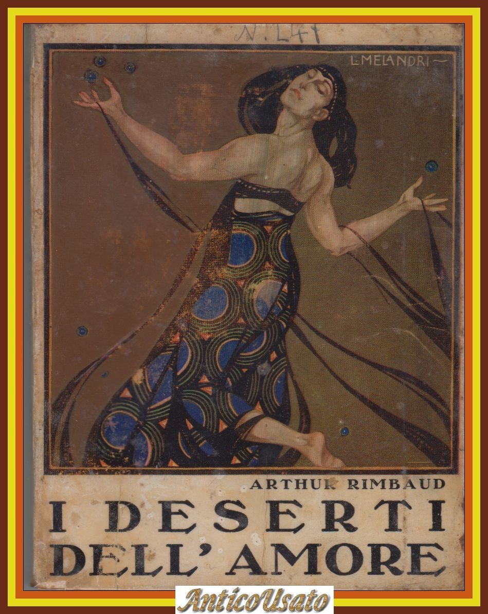 I DESERTI DELL'AMORE di Arthur Rimbaud 1923 Modernissima Libro I …