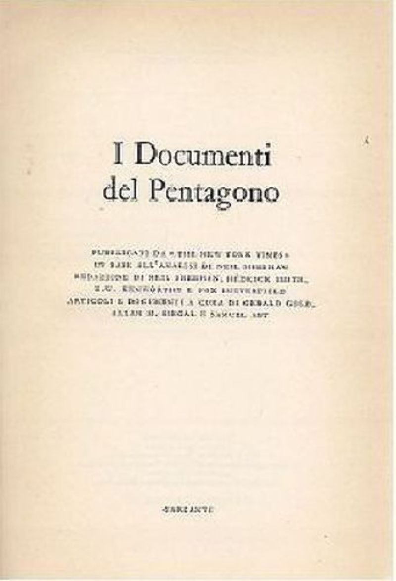 I DOCUMENTI DEL PENTAGONO I edizione 1971 Pubblicati da The …
