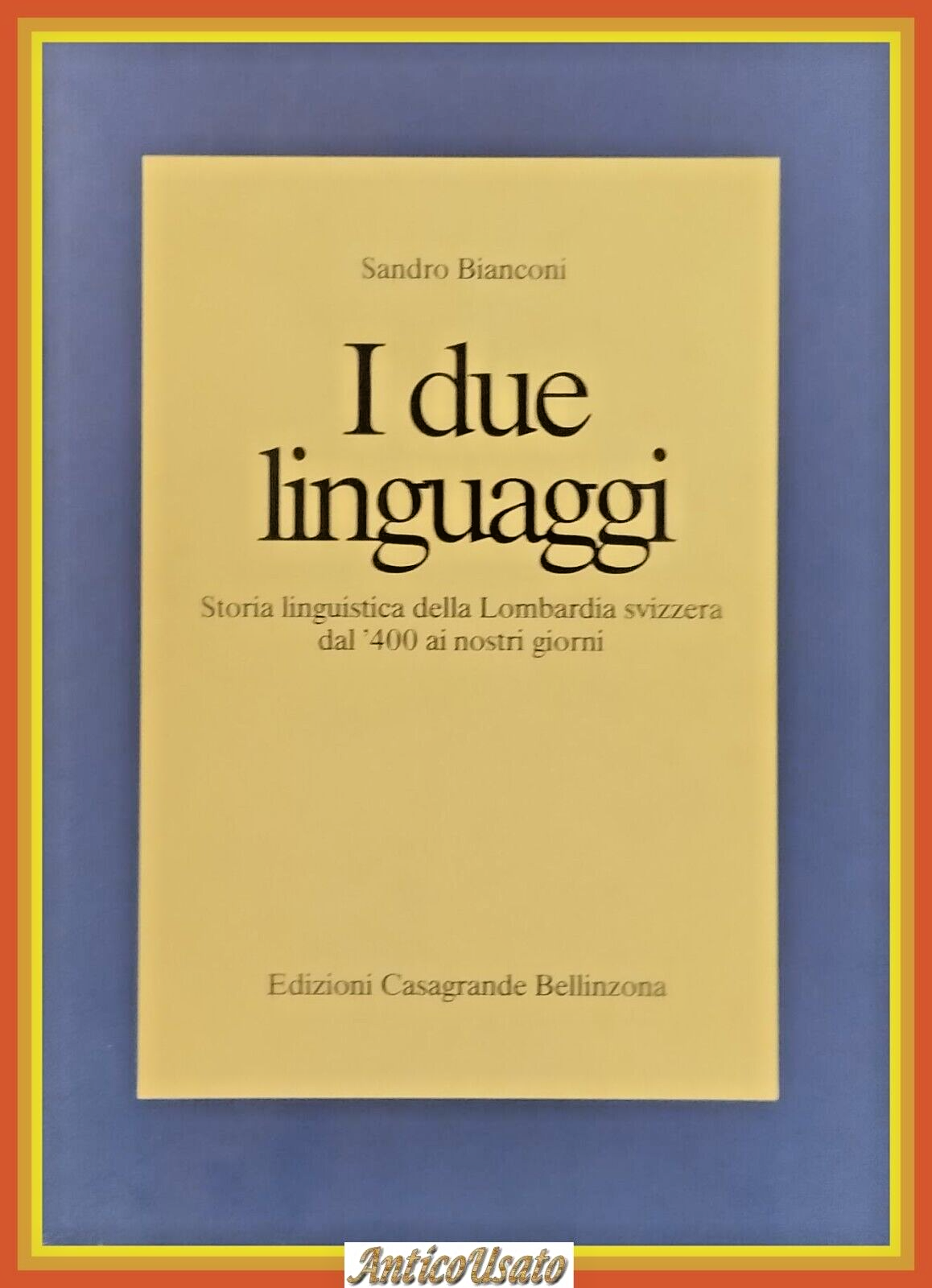 I DUE LINGUAGGI di Sandro Bianconi 1989 Libro linguistica Lombardia …