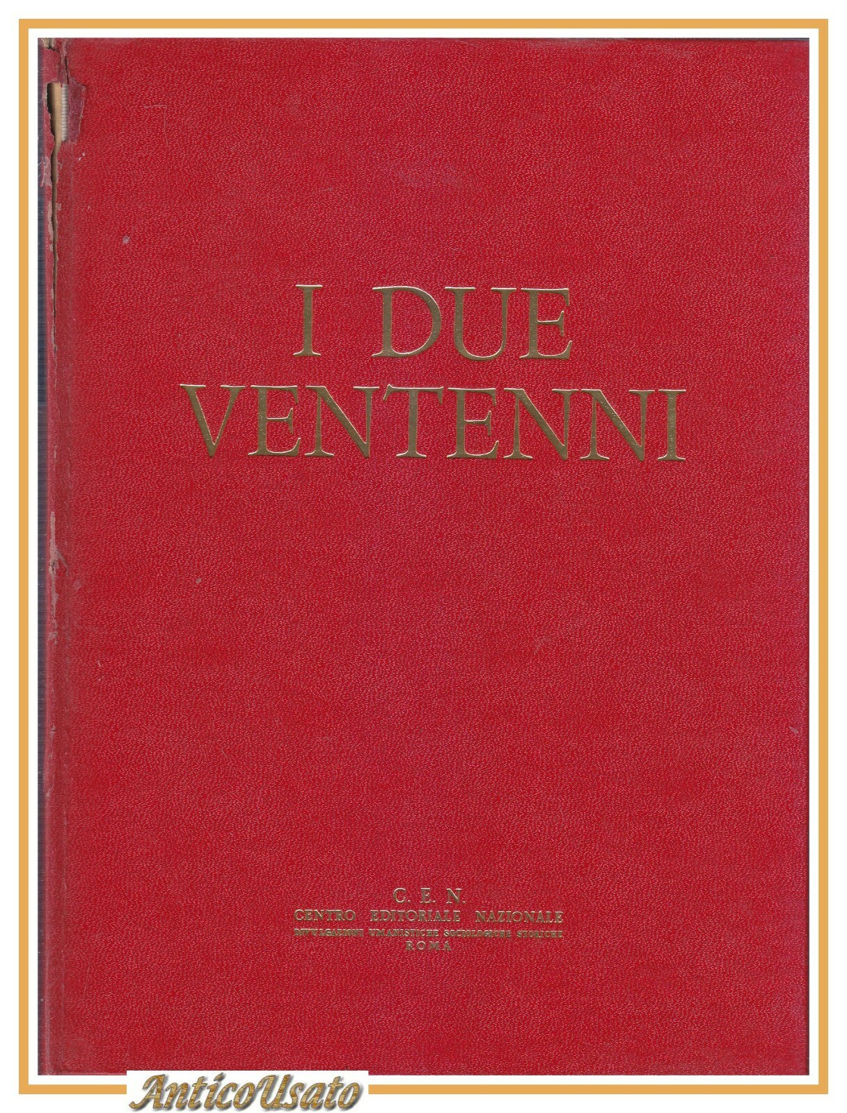 I DUE VENTENNI 1968 CEN centro editoriale nazionale libro fascismo