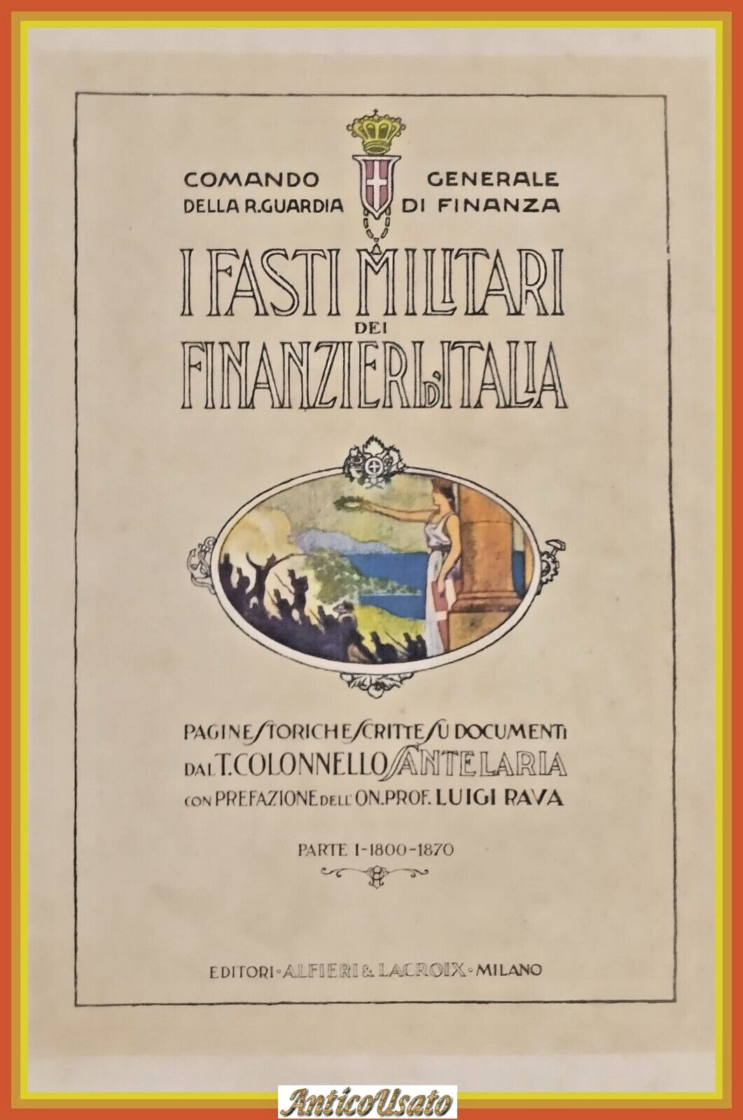I FASTI MILITARI DEI FINANZIERI D'ITALIA Colonnello Sante Laria Parte …