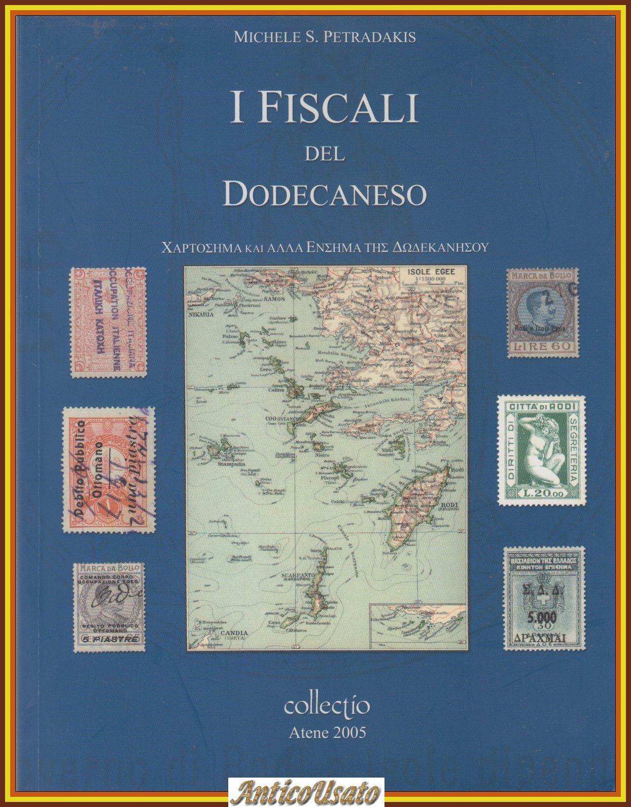 I FISCALI DEL DODECANESO di Michele Petradakis collectio Atene 2005 …