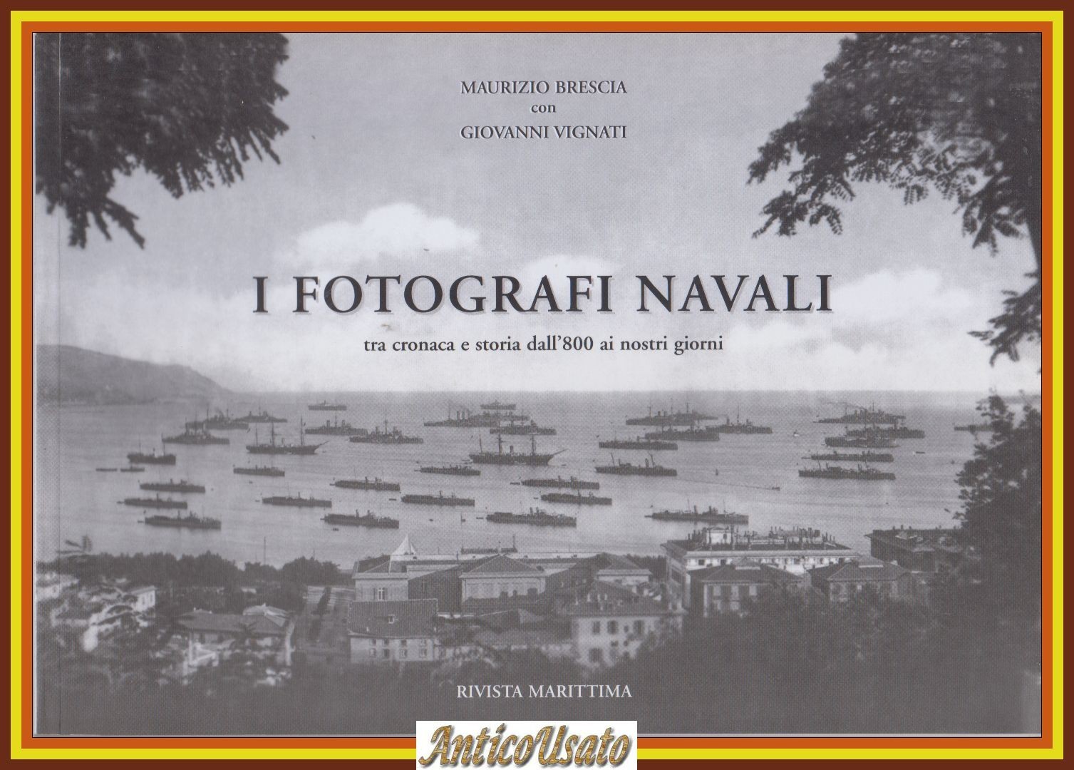 I FOTOGRAFI NAVALI di Brescia e Vignati dall'800 ai nostri …