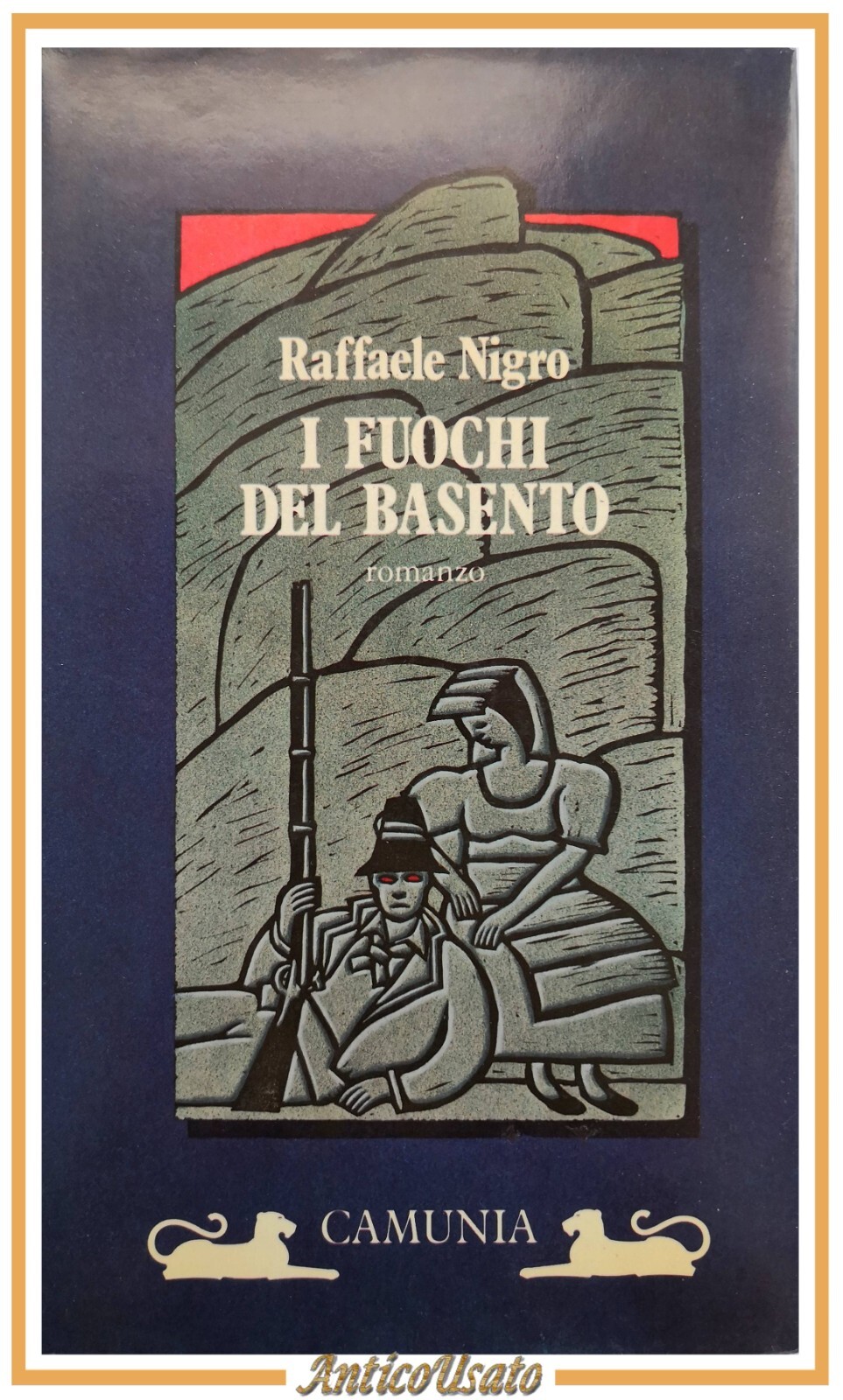 I FUOCHI DEL BASENTO di Raffaele Nigro 1987 Camunia romanzo …