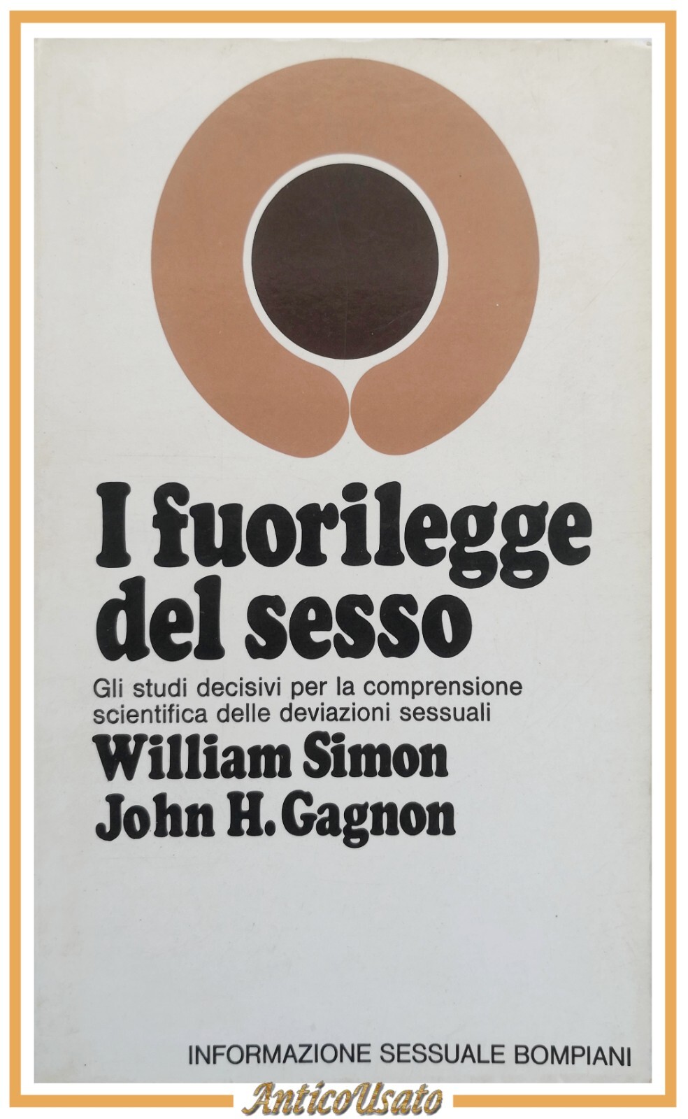 I FUORILEGGE DEL SESSO di Simon e Gagnon 1972 Bompiani …