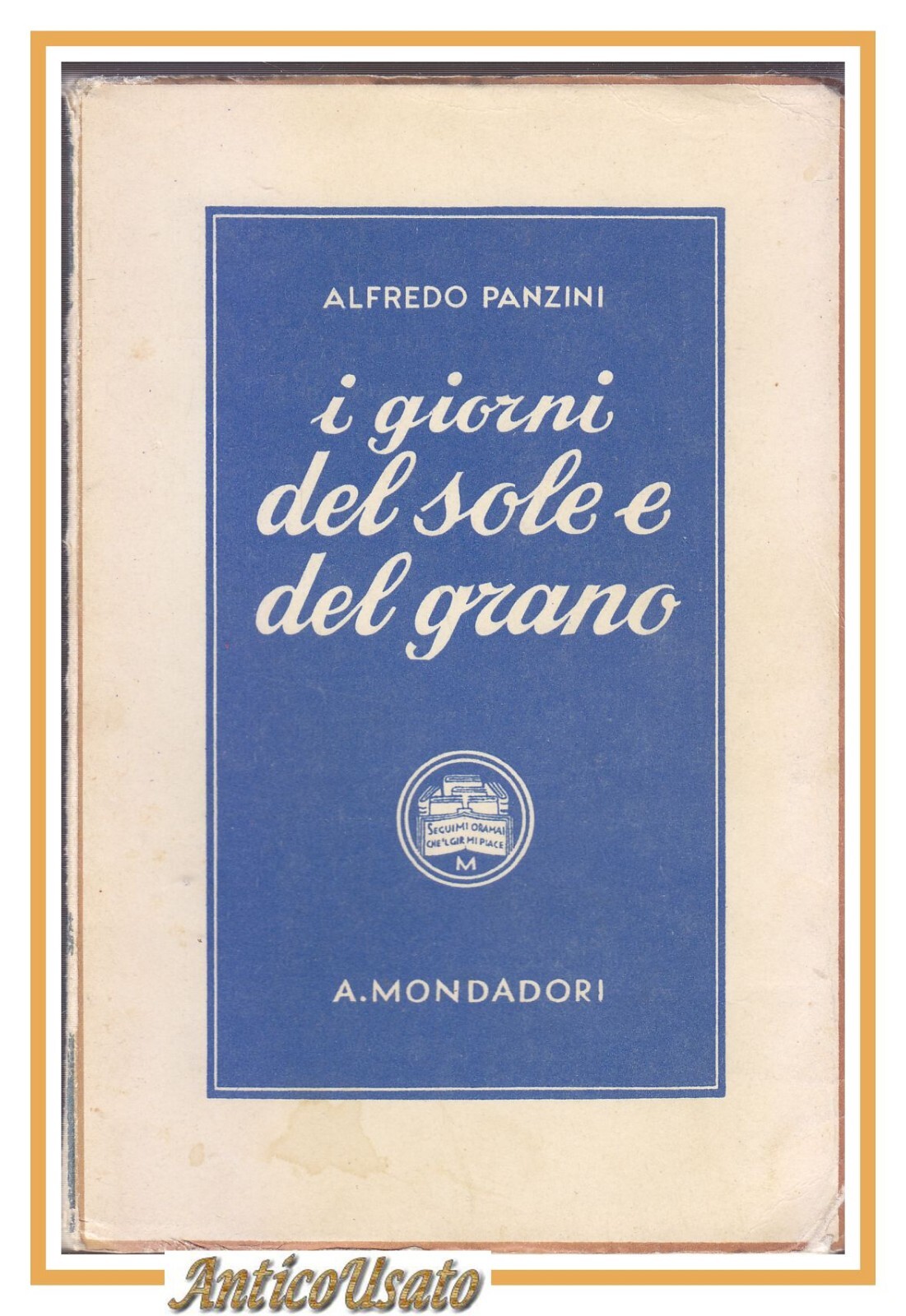 I GIORNI DEL SOLE E DEL GRANO di Alfredo Panzini …