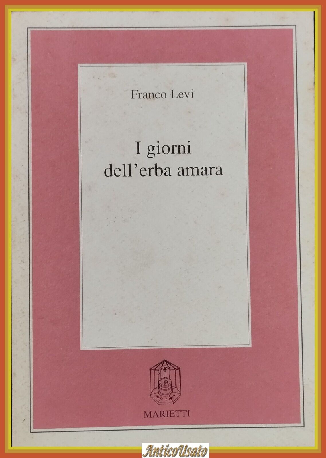 I GIORNI DELL’ERBA AMARA di Franco Levi 1990 Marietti Libro …