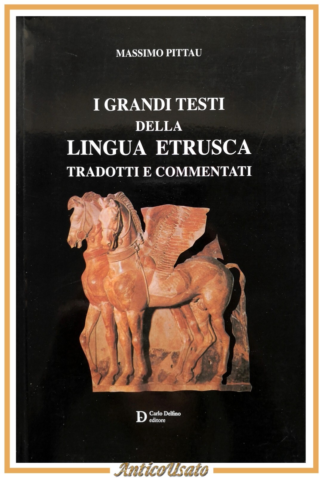 I GRANDI TESTI DELLA LINGUA ETRUSCA di Massimo Pittau 2011 …