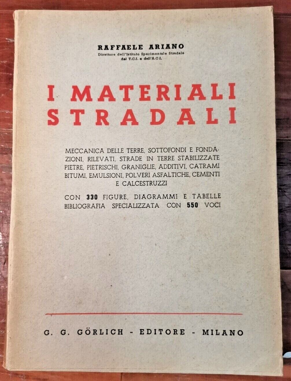 I MATERIALI STRADALI di Raffaele Ariano 1948 Gorlich libro manuale …