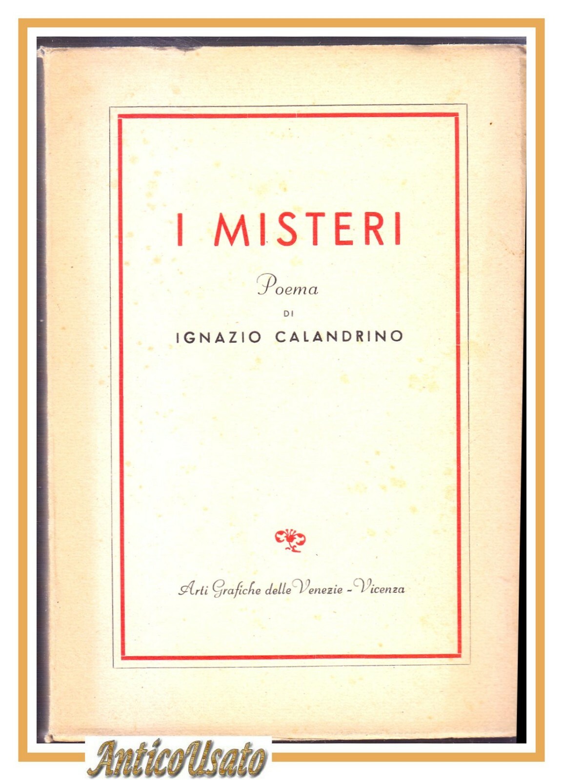 I MISTERI poema di Ignazio Calandrino 1950 Autografato Libro Poesia …