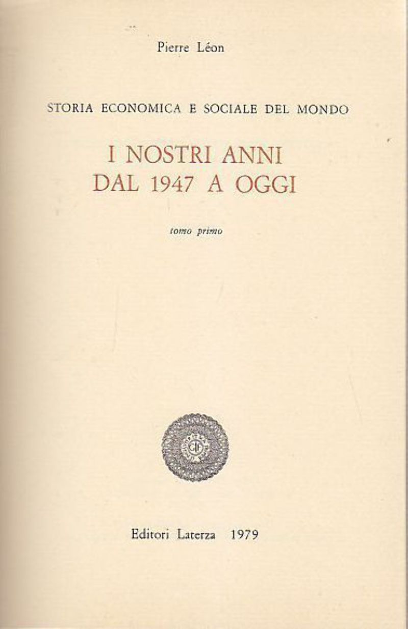 I NOSTRI ANNI DAL 1947 AD OGGI di Pierre Leon …