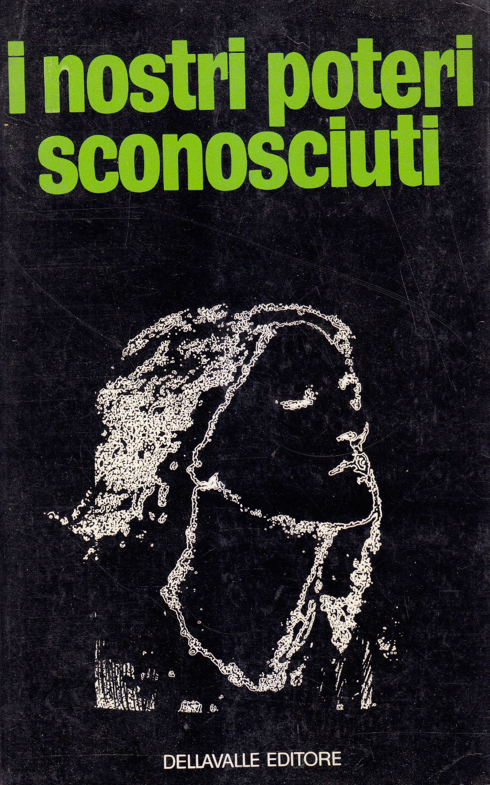 I NOSTRI POTERI SCONOSCIUTI di Bergieri e Duval 1970 Dellavalle …