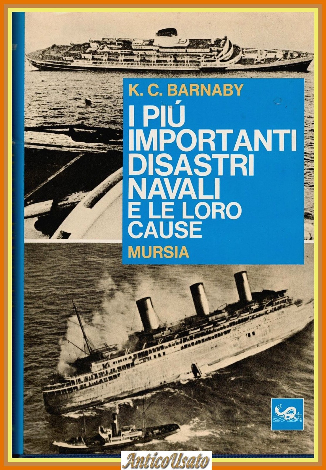 I PIÙ IMPORTANTI DISASTRI NAVALI E LE LORO CAUSE di …