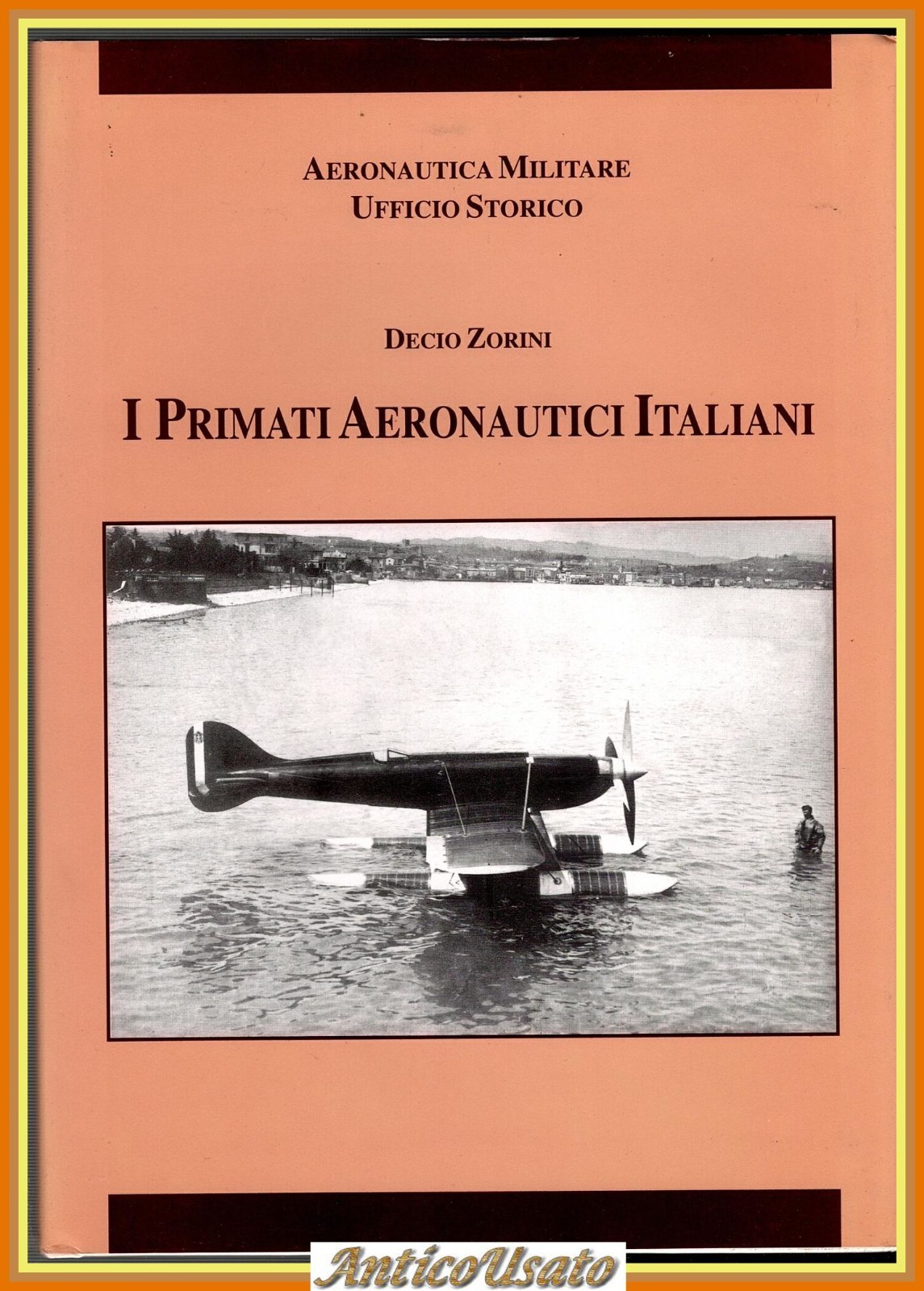 I PRIMATI AERONAUTICI ITALIANI di Decio Zorini 1999 Rubbettino Libro …