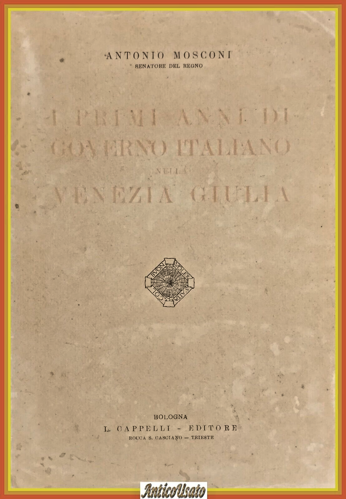 I PRIMI ANNI DI GOVERNO ITALIANO NELLA VENEZIA GIULIA Mosconi …