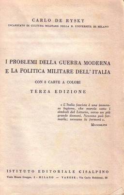 I PROBLEMI DELLA GUERRA MODERNA E LA POLITICA MILITARE DELL'ITALIA …