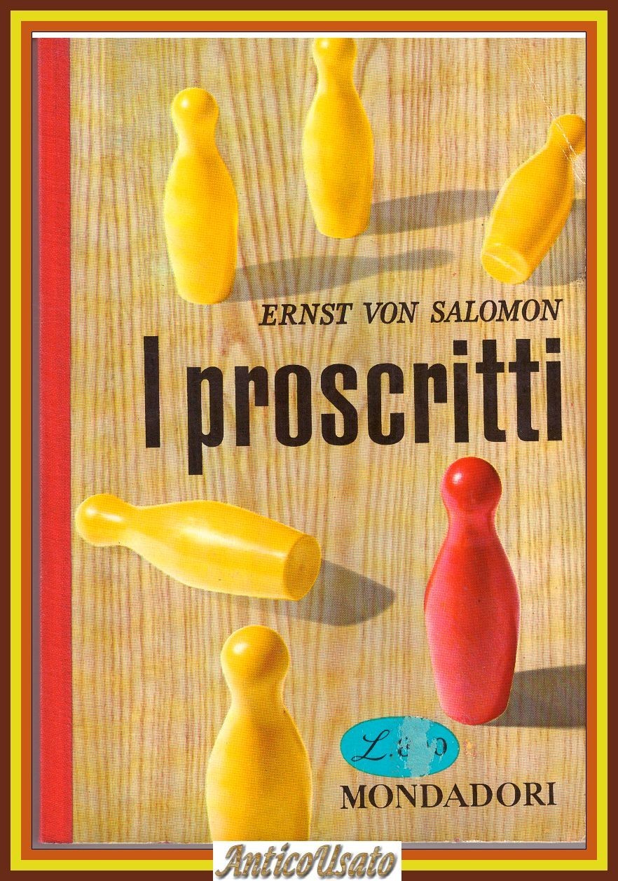 I PROSCRITTI di Ernst Von Salomon 1959 Mondadori Libro romanzo …