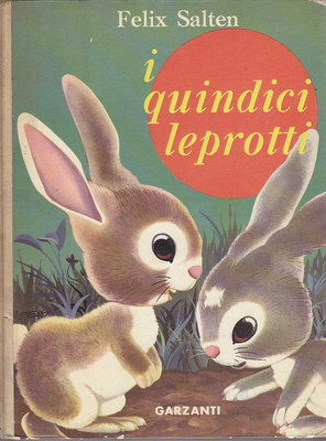 I QUINDICI LEPROTTI di Feliz Salten LIBRO Garzanti 1964 illustrato …