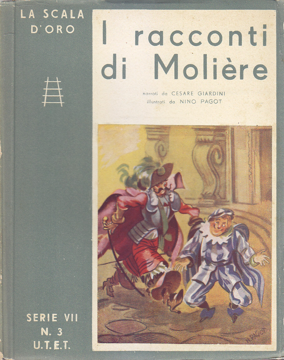 I RACCONTI DI MOLIERE Giardini 1947 UTET scala d'oro Pagot …