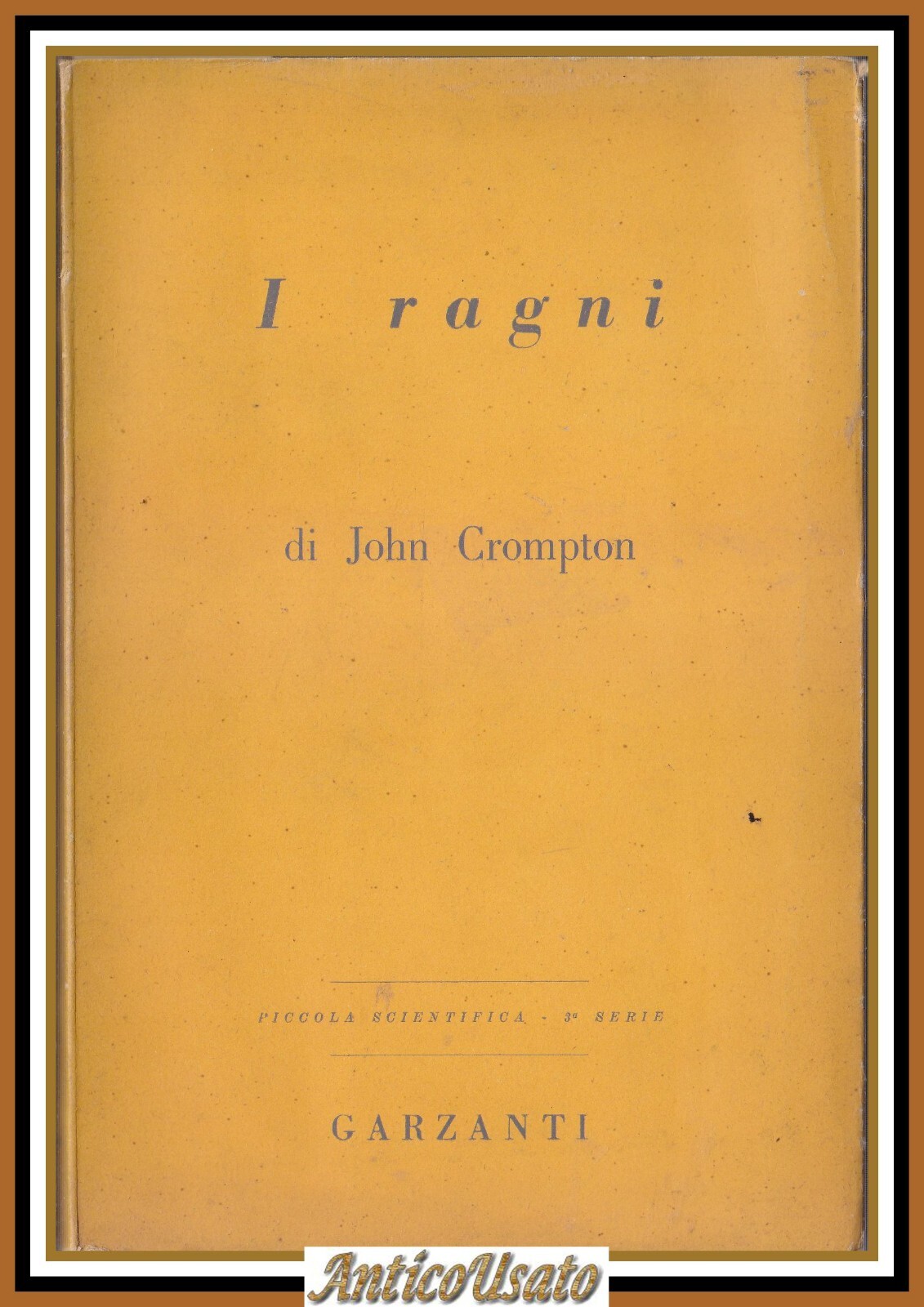 I RAGNI di John Crompton 1953 Garzanti Editore prima edizione …