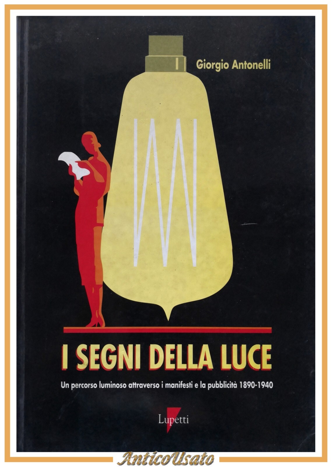 I SEGNI DELLA LUCE di Giorgio Antonelli 1995 Lupetti Libro …