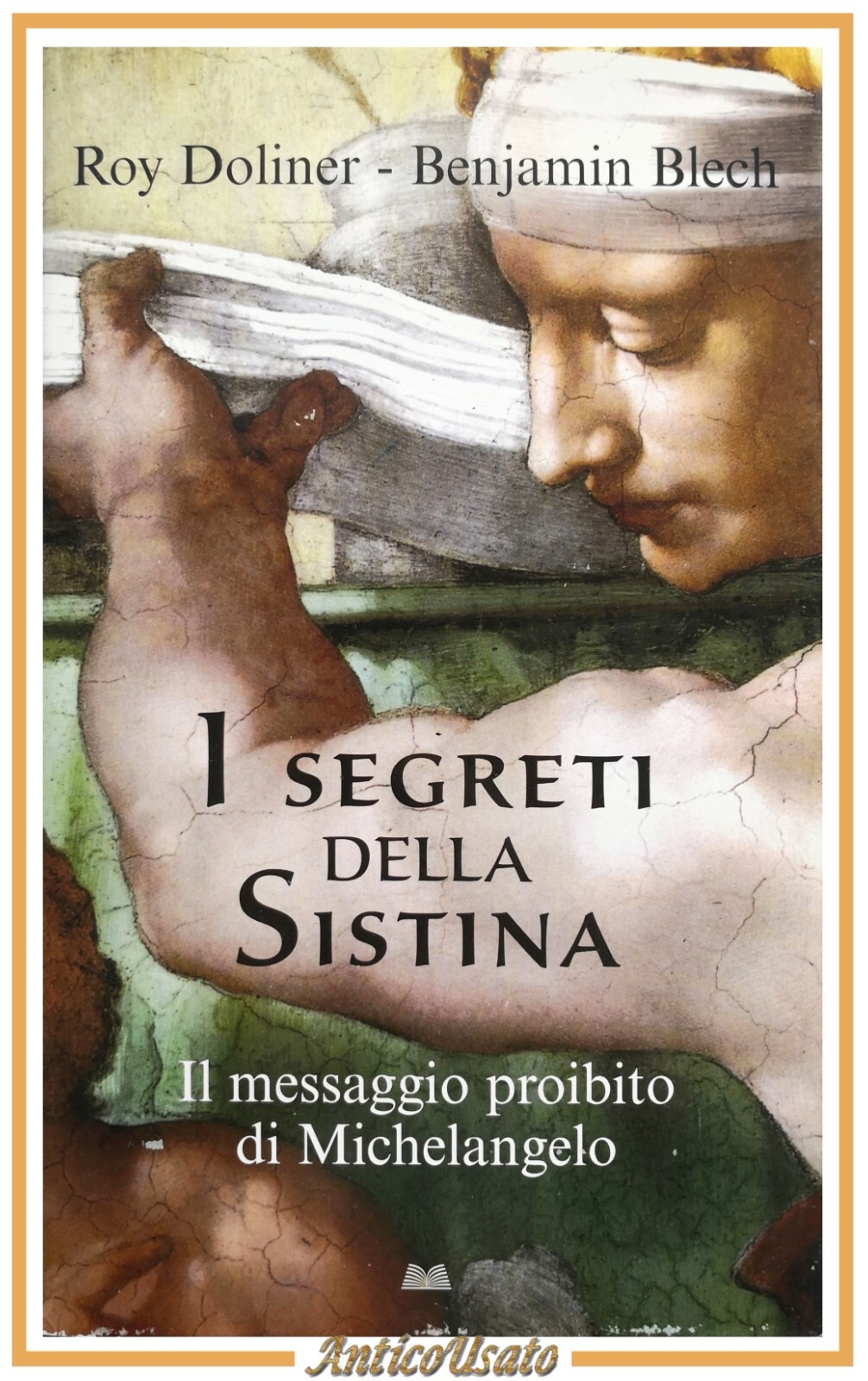I SEGRETI DELLA SISTINA di Doliner e Blech 2009 Mondolibri …