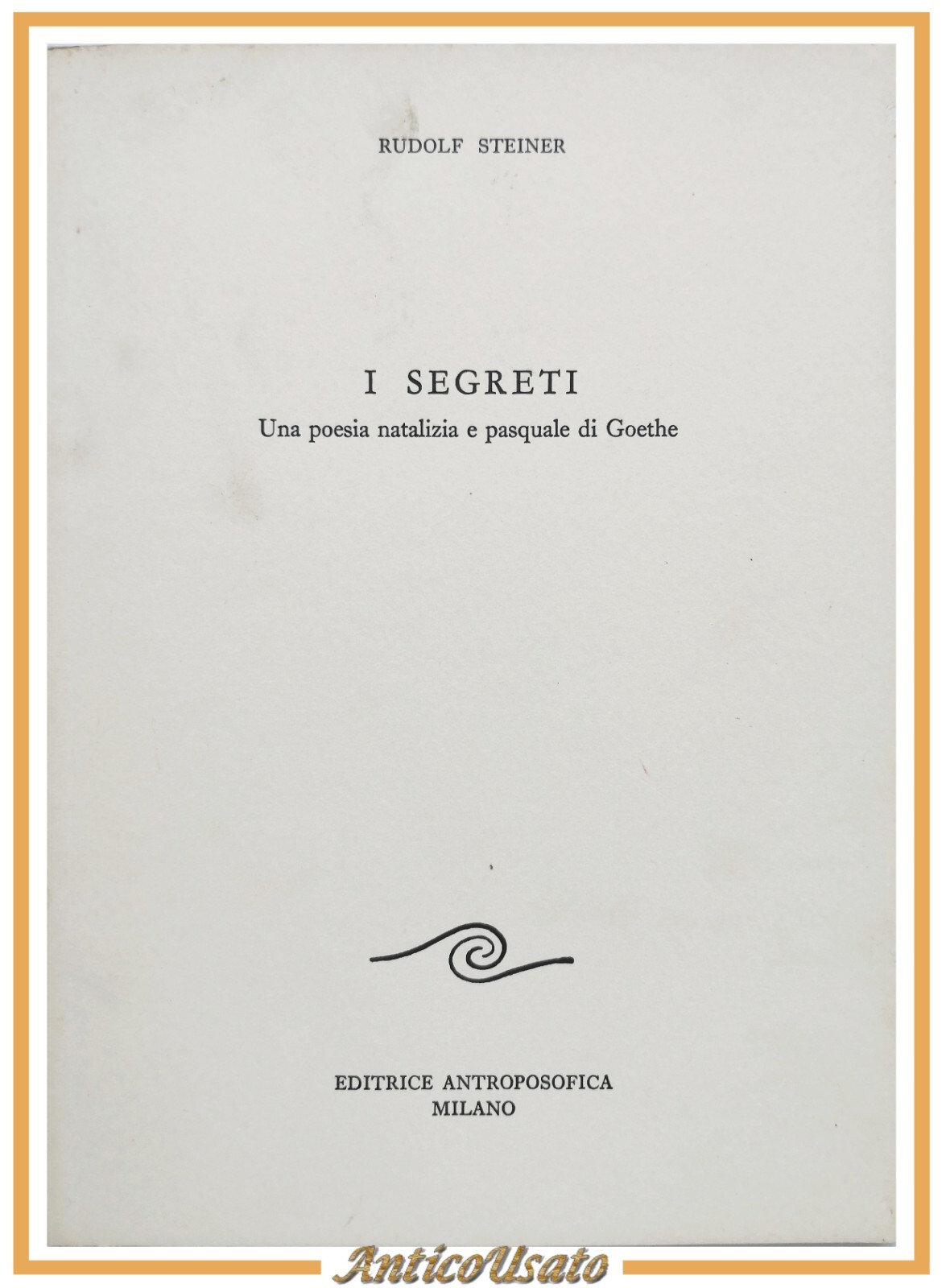 I SEGRETI di Rudolf Steiner 1988 Editrice Antroposofica poesia natalizia …