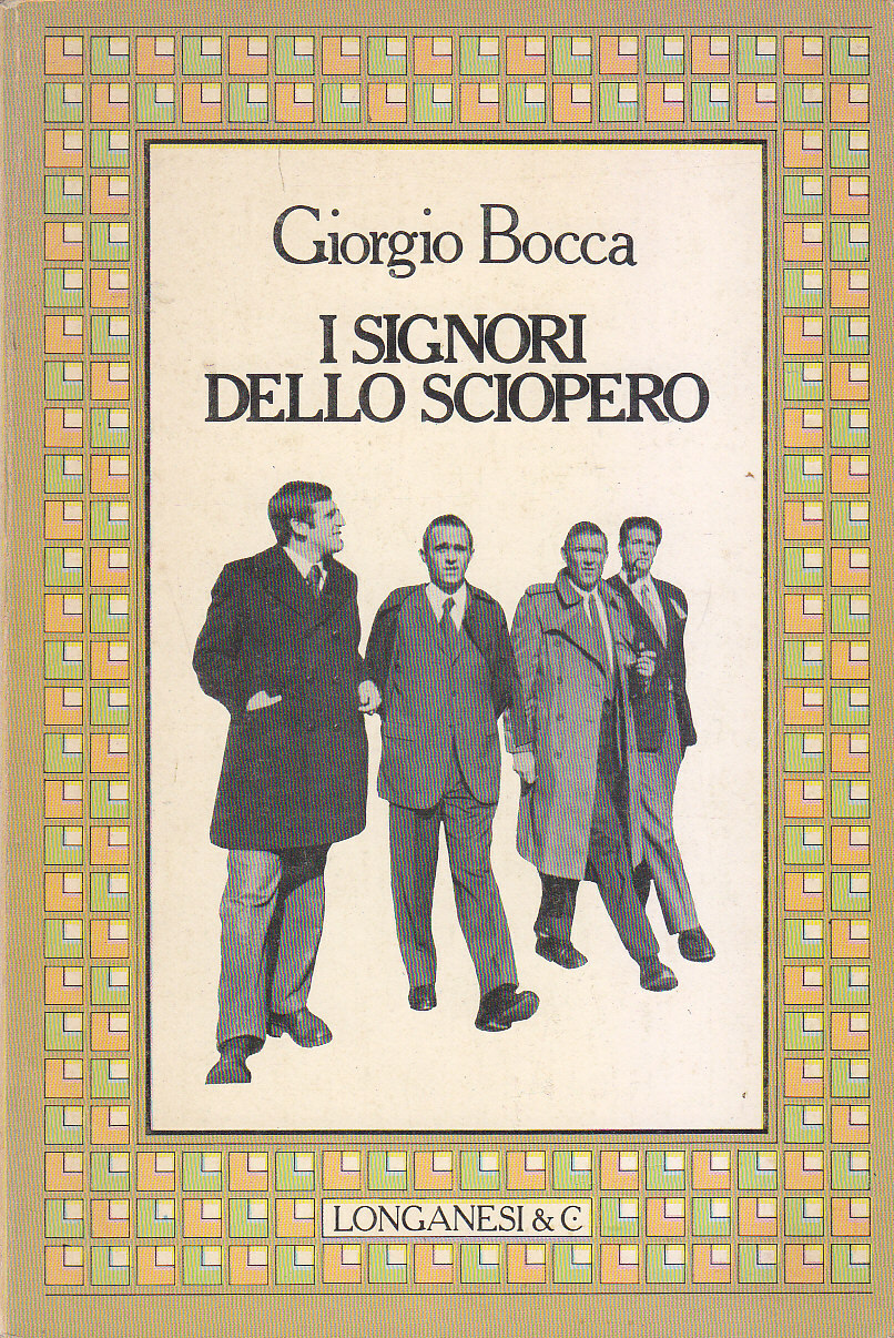 I SIGNORI DELLO SCIOPERO di Giorgio Bocca 1980 Longanesi libro