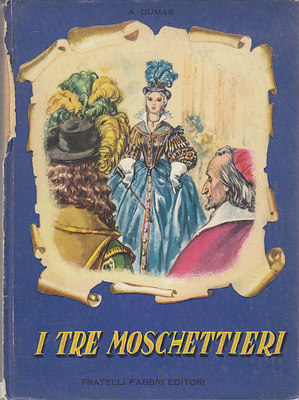 I TRE MOSCHETTIERI di Alessandro Dumas ILLUSTRATO DA MARAJA Fabbri …