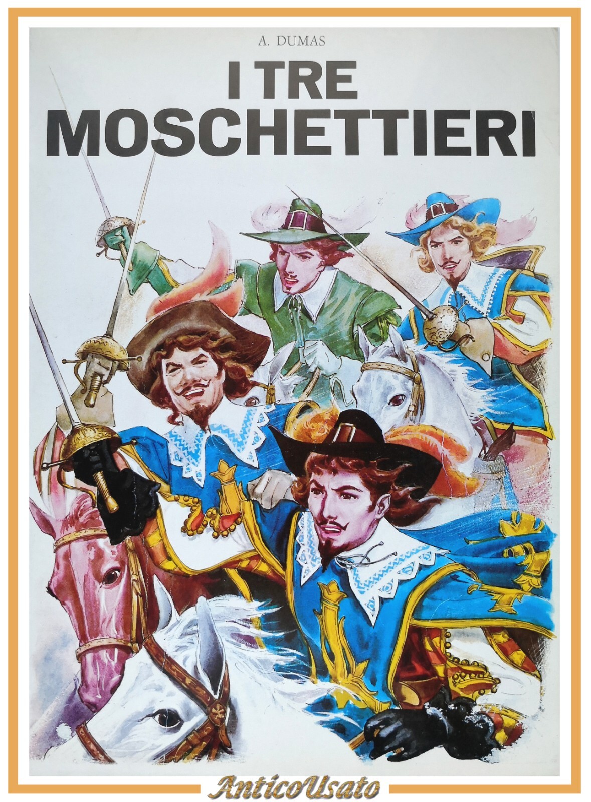 I TRE MOSCHETTIERI di Alexandre Dumas 1982 RUMA libro illustrato …