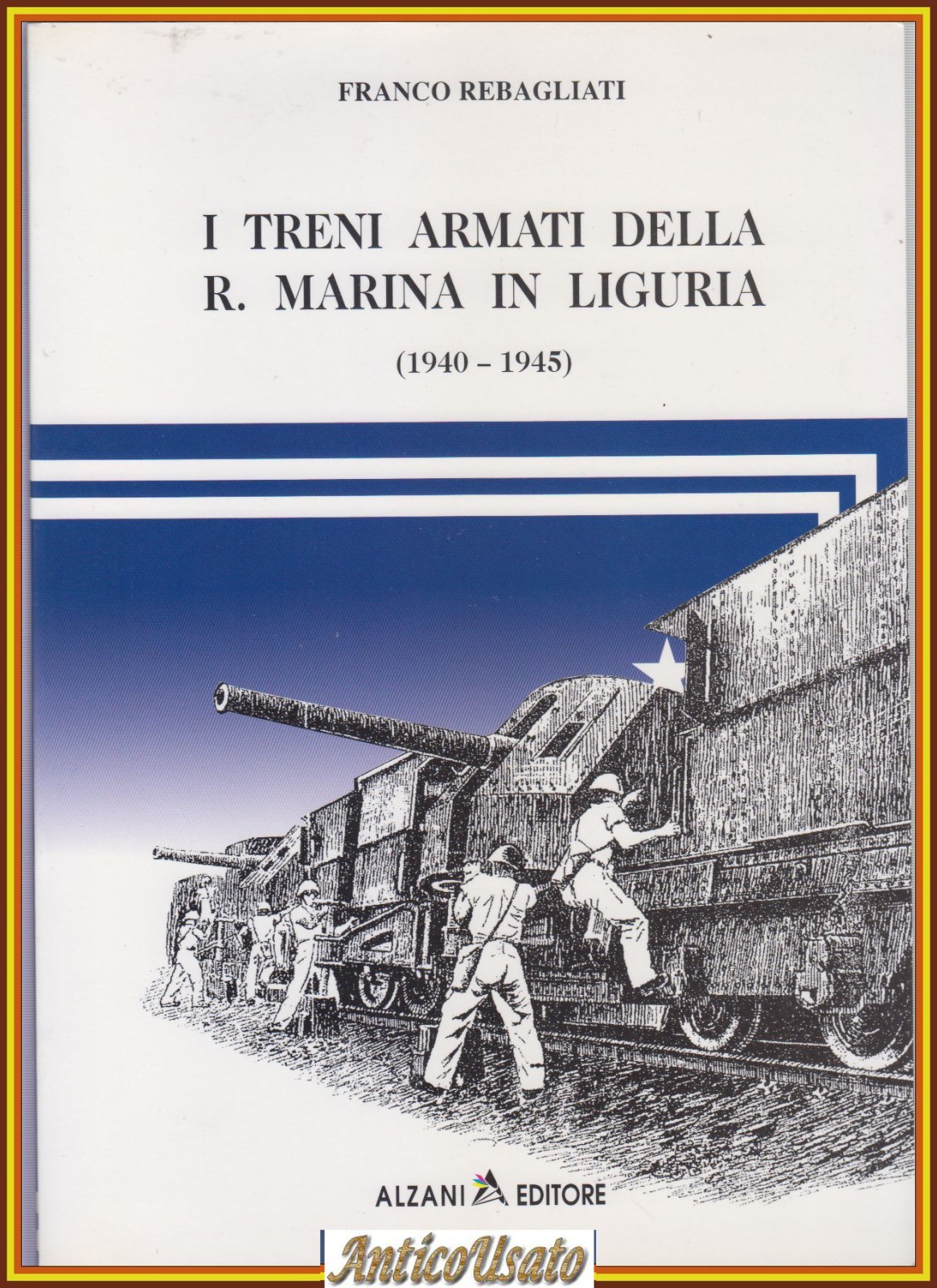 I TRENI ARMATI DELLA REGIA MARINA IN LIGURIA Volume 1 …