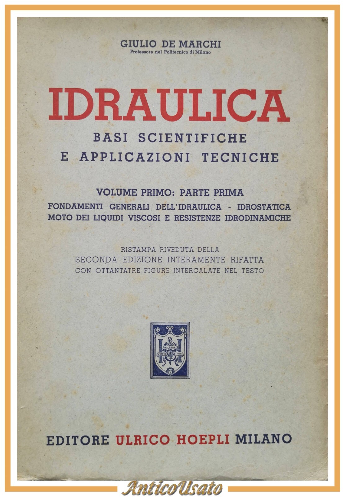 IDRAULICA di Giulio De Marchi Volume I parte 1 e …