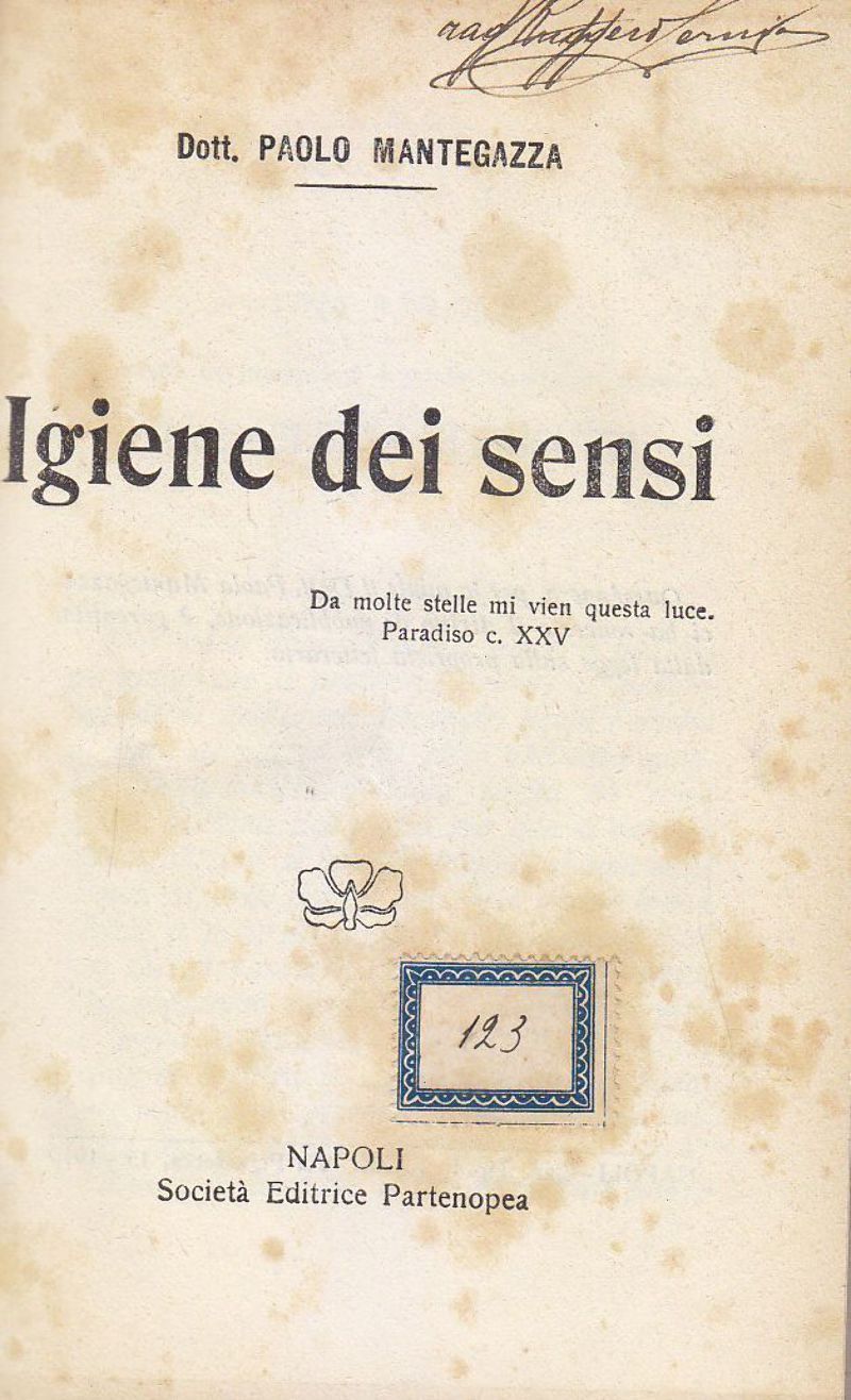 IGIENE DEI SENSI di Paolo Mantegazza 1910 Societa’ Editrice Partenopea …
