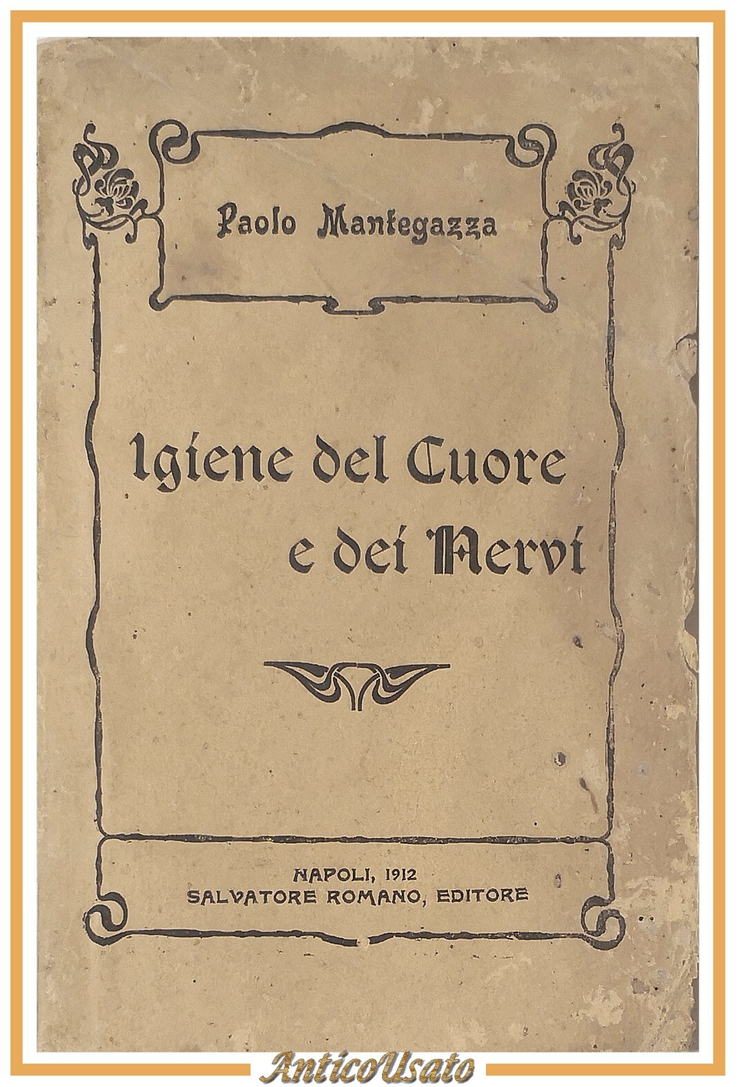 IGIENE DEL CUORE E DEI NERVI di Paolo Mantegazza 1912 …