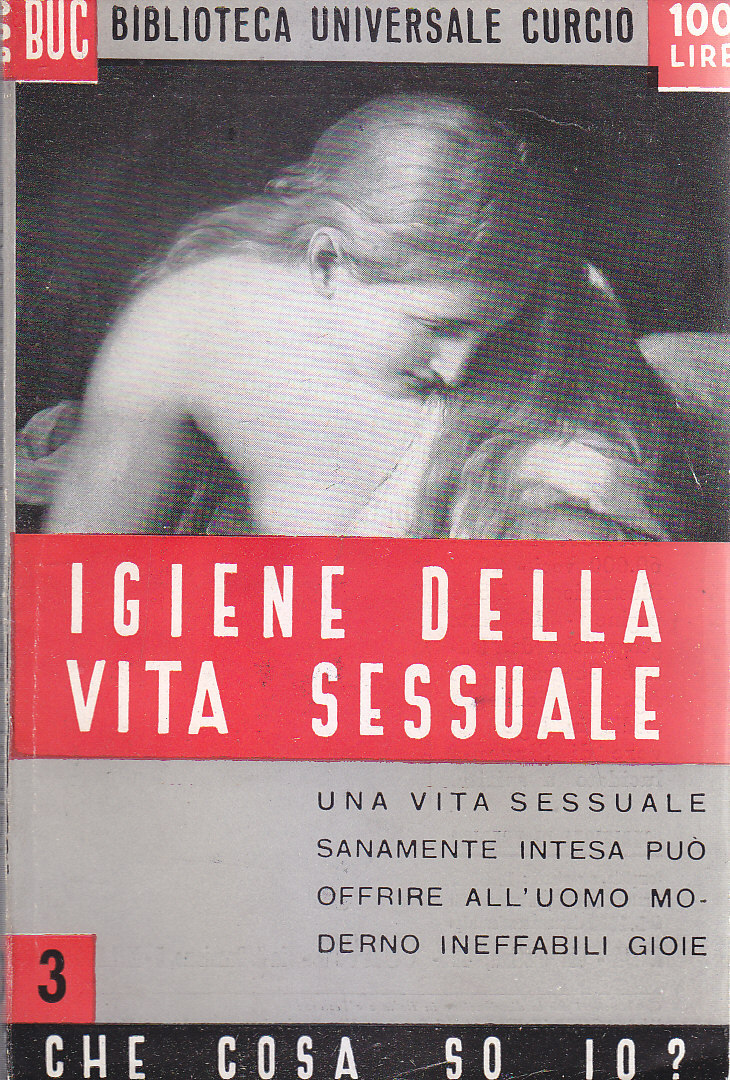 IGIENE DELLA VITA SESSUALE a cura di Ennio Bolgiani 1950 …