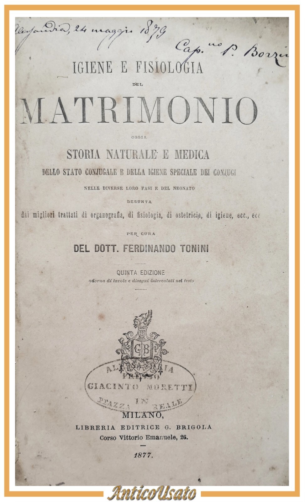IGIENE E FISIOLOGIA DEL MATRIMONIO di Ferdinando Tonini 1877 Brigola …