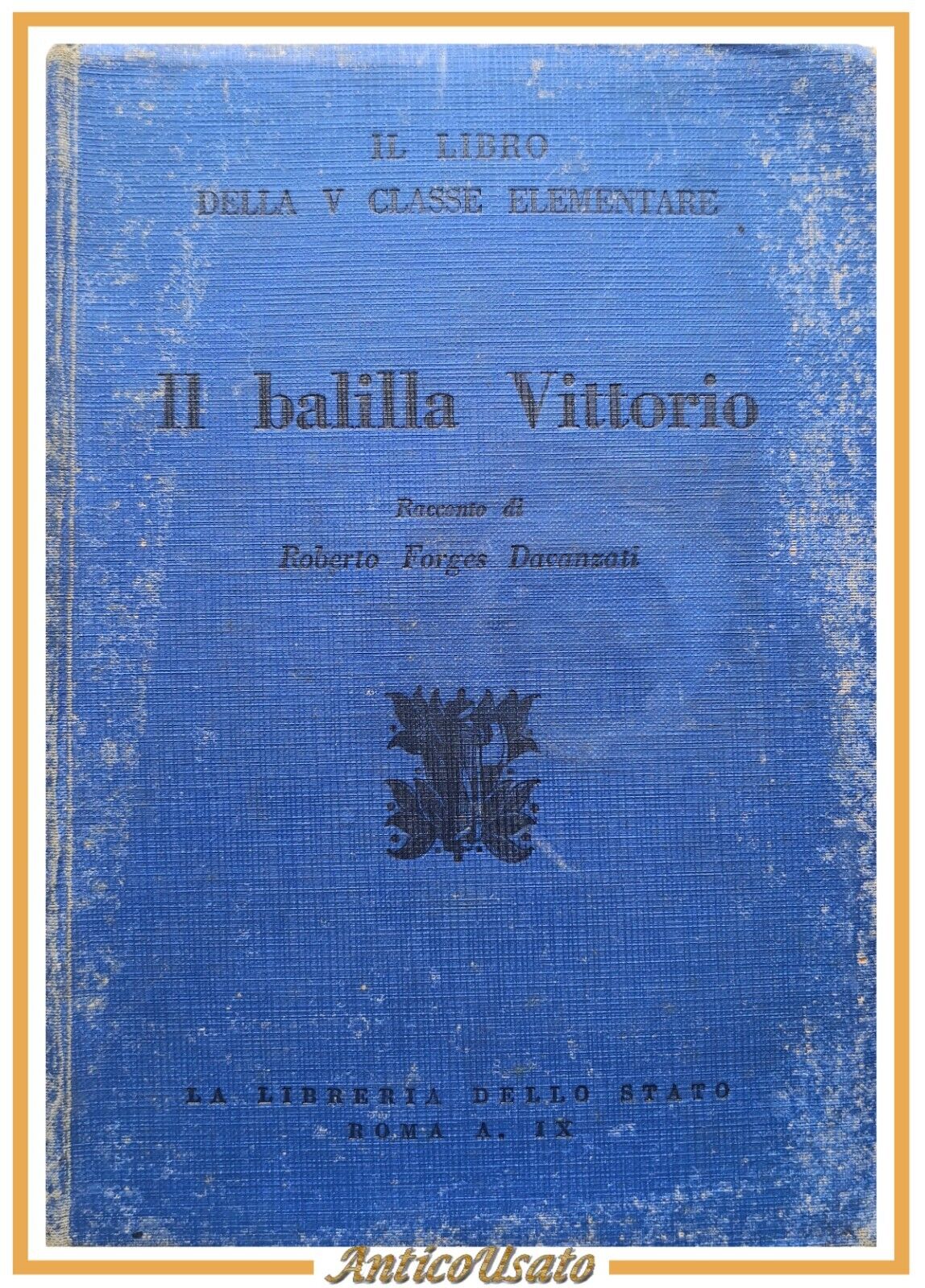 IL BALILLA VITTORIO di Roberto Forges Davanzati 1930 libro scolastico …