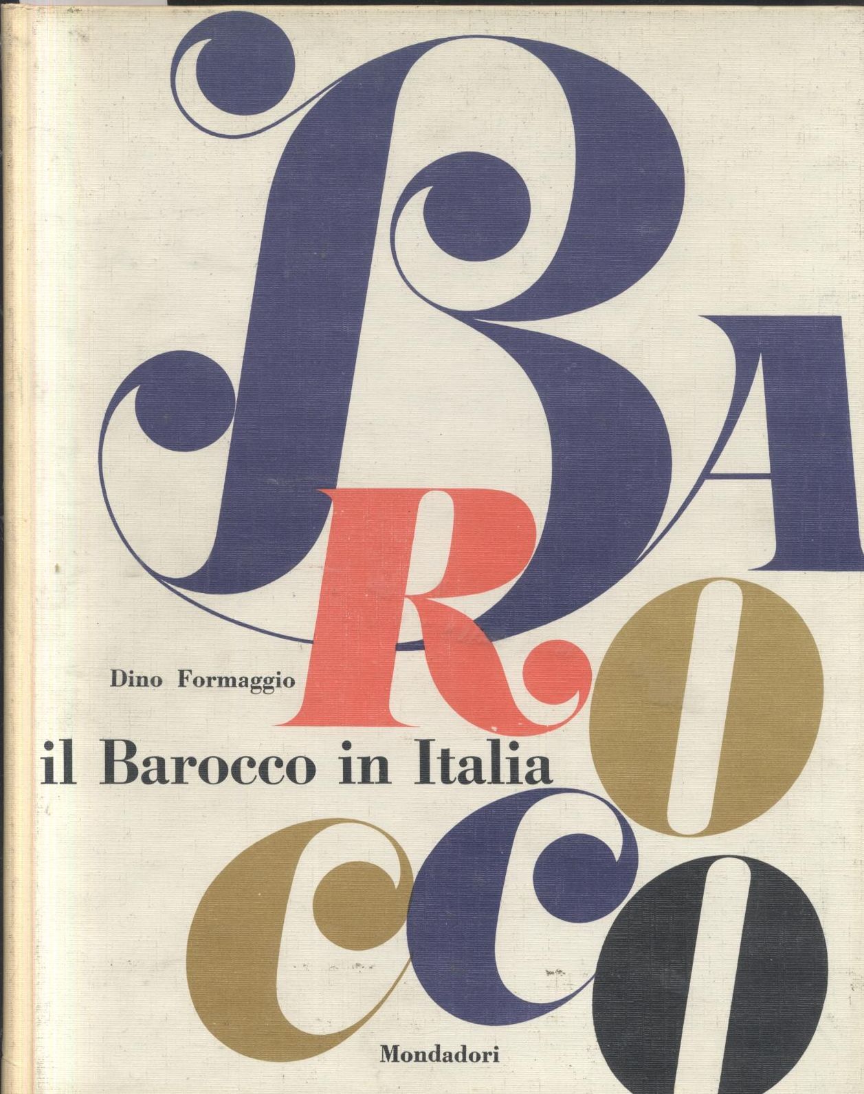 IL BAROCCO IN ITALIA di Dino Formaggio 1960 Mondadori Libro …